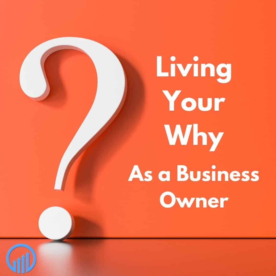 Orange background with large white question mark and the words "living your why as a business owner"