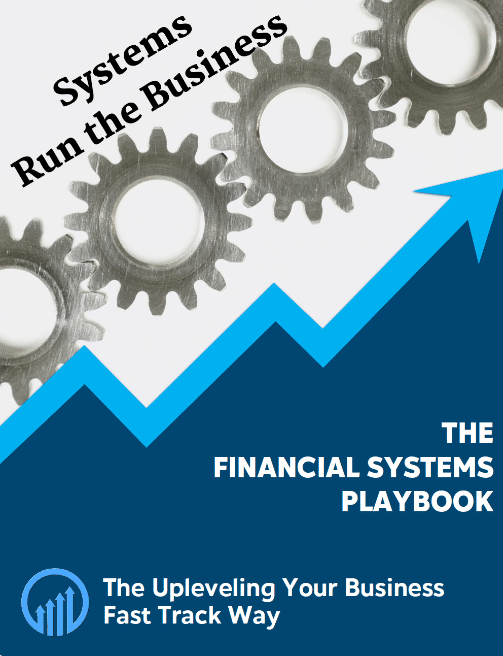 Systems running the business with gears, featuring "The Financial Systems Playbook" by Upleveling Your Business, emphasizing effective financial management strategies.