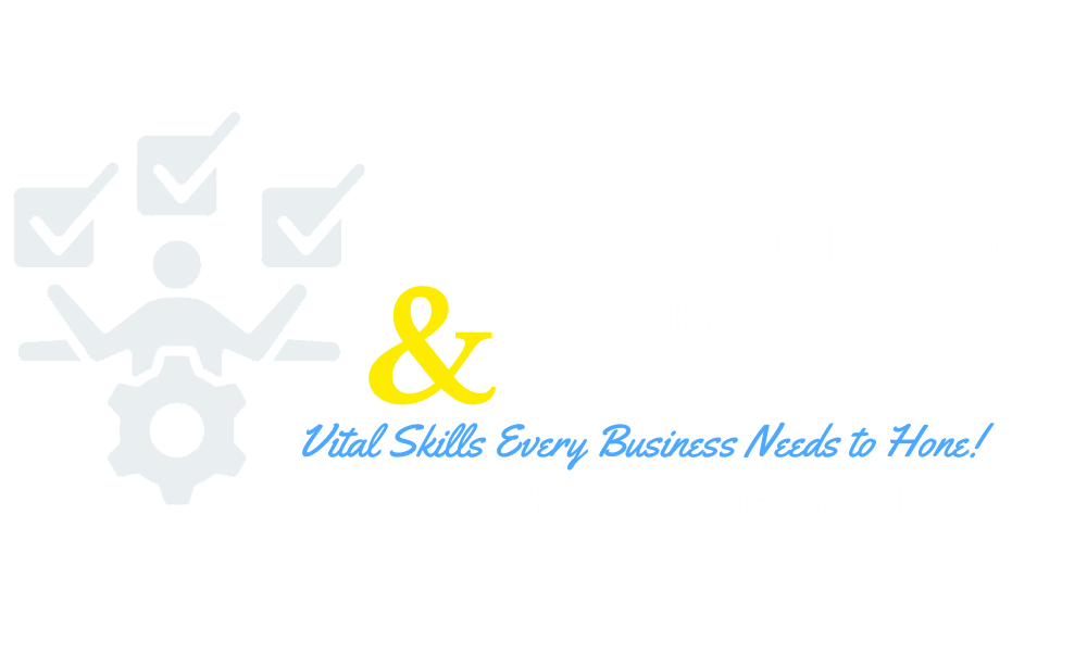 Delegation and Project Management Workshop logo emphasizing vital skills for business success.
